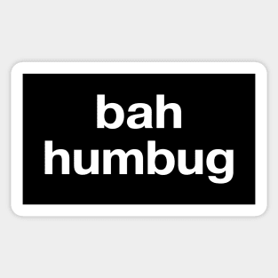 "bah humbug" in plain white letters - just get off my (Christmas) lawn Sticker